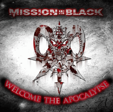 Mission In Black : Welcome the Apocalypse